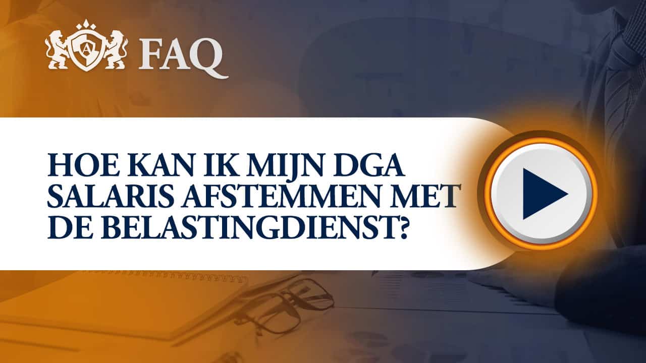 Hoe kan ik mijn DGA salaris afstemmen met de Belastingdienst? VRB